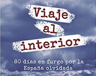 Viaje al interior. 80 días en furgo por la España olvidada